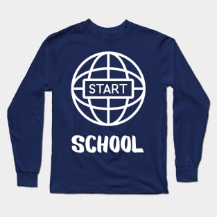 Start school Long Sleeve T-Shirt